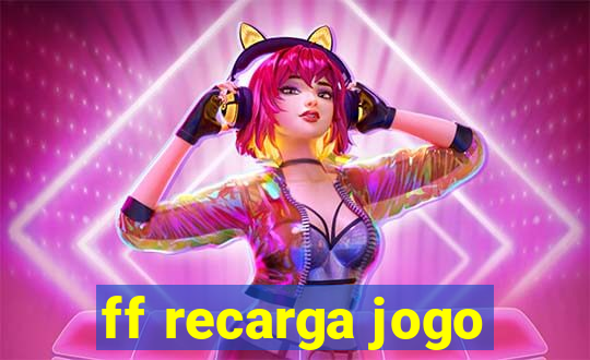 ff recarga jogo